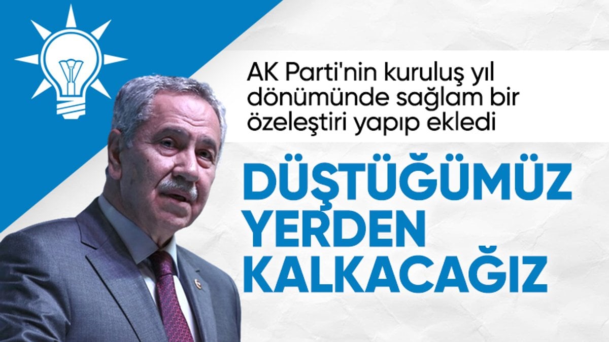 Bülent Arınç’tan 23.yıl mesajı: Düştüğümüz yerden kalkacağız