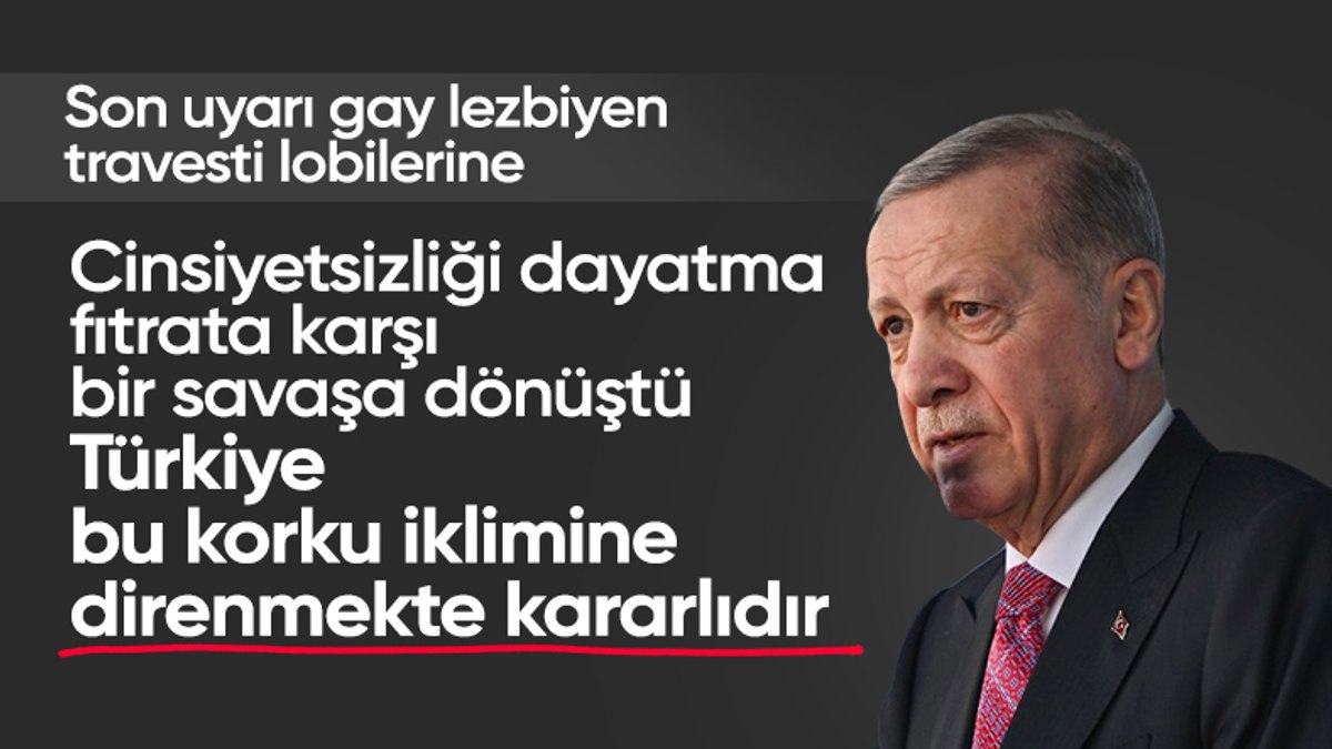 Cumhurbaşkanı Erdoğan’dan LGBT tehdidine karşı uyarı