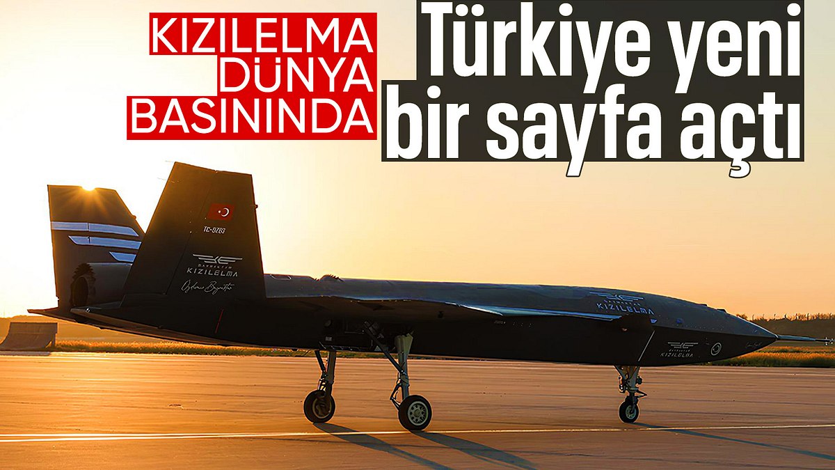 KIZILELMA dünyanın dilinde: Türkiye yeni bir sayfa açtı