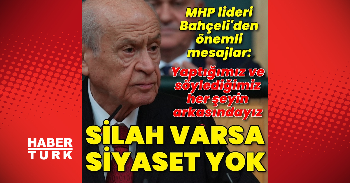 “Silah varsa siyaset yoktur”